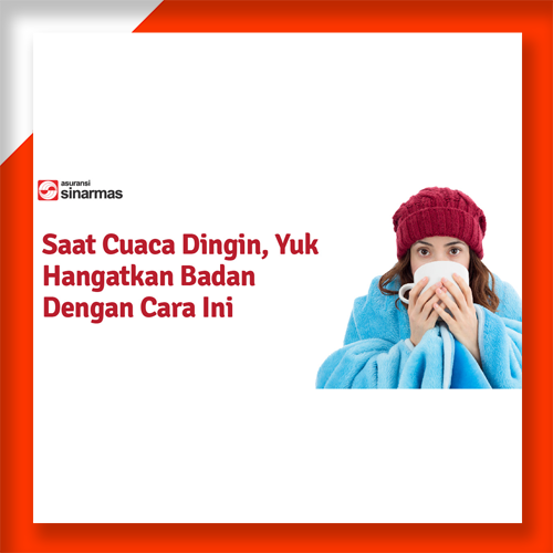 Saat Cuaca Dingin, Yuk Hangatkan Badan Dengan Cara Ini