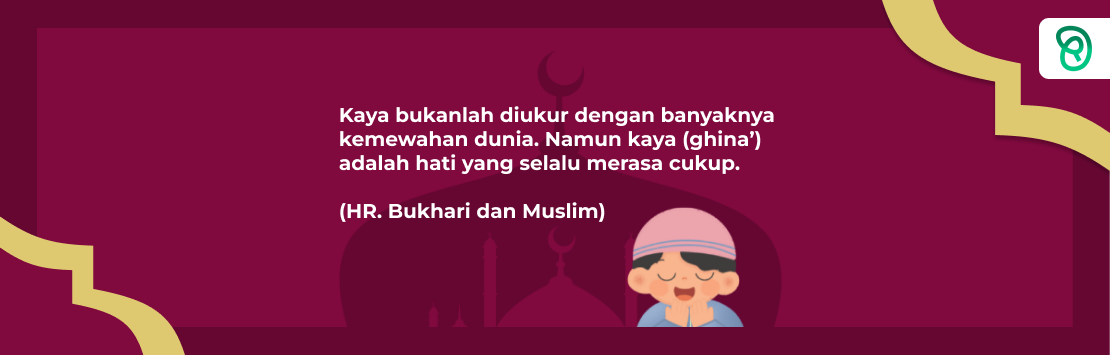 Cahaya Risalah : HR. Bukhari dan Muslim Tentang Bagaimana Kekayaan Diukur