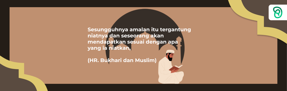 Cahaya Risalah : HR. Bukhari dan Muslim Tentang Amalan dan Niatnya