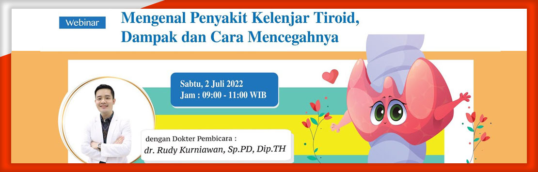 Webinar : Mengenal Penyakit Kelenjar Tiroid, Dampak dan Cara Mencegahnya