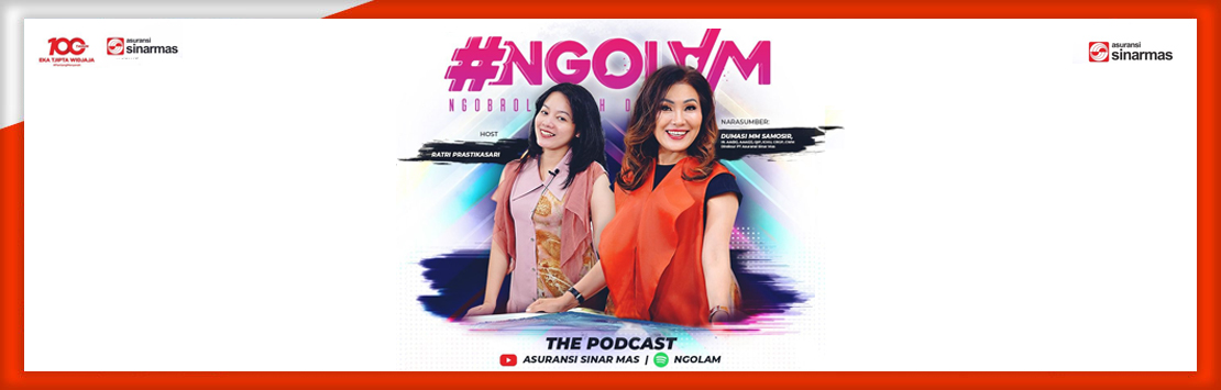 NGOLAM Episode 10 : Mengapa Kerja di Asuransi Itu Menarik? Simak Selengkapnya Di Sini!